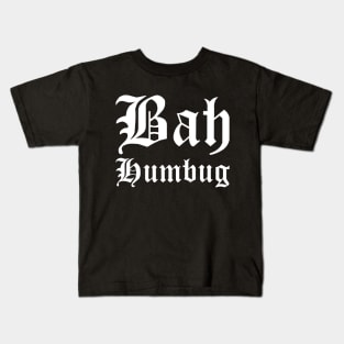 Bah Humbug Kids T-Shirt